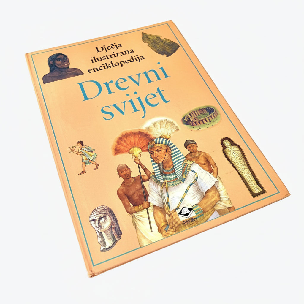 Dječje Ilustrirane Enciklopedije – Drevni Svijet Book titled 'Drevni svijet' with illustrations on a beige background