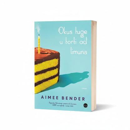 Aimee Bender - Okus tuge u torti od limuna