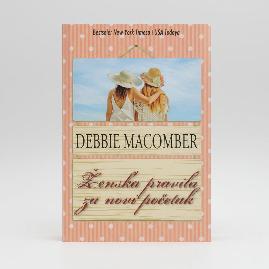 Debbie Macomber - Ženska pravila za novi početak