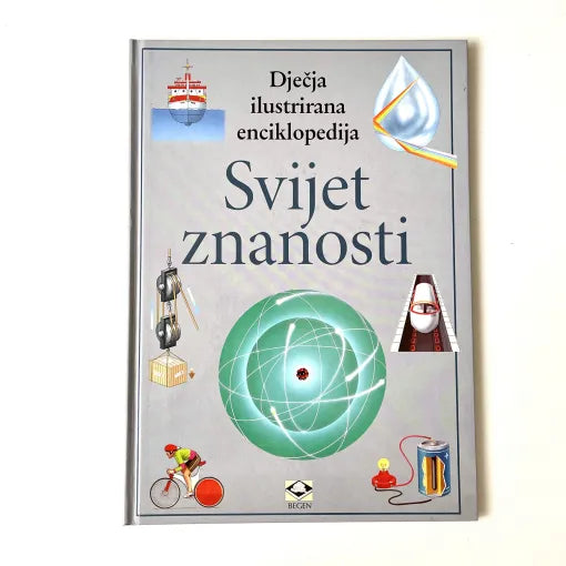 Dječje Ilustrirane Enciklopedije – Svijet Znanosti Book titled 'Svijet znanosti' with illustrations on a white background