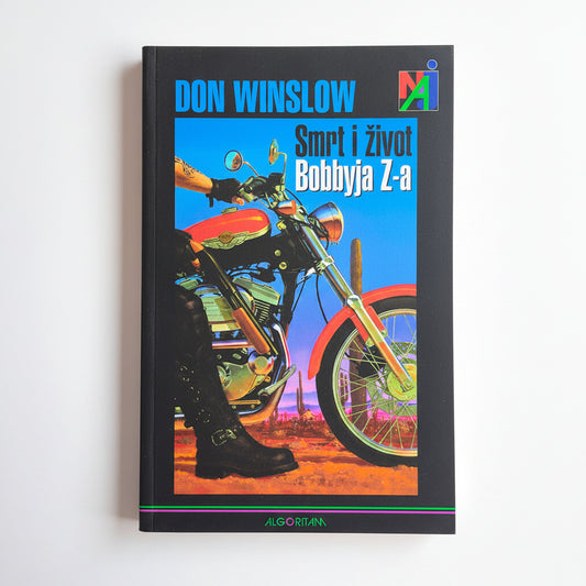 Don Winslow - Smrt i život Bobbyja Z-a Book cover of 'Smrt i zivot Bobbyja Z-a' by Don Winslow with a motorcycle illustration on a white background