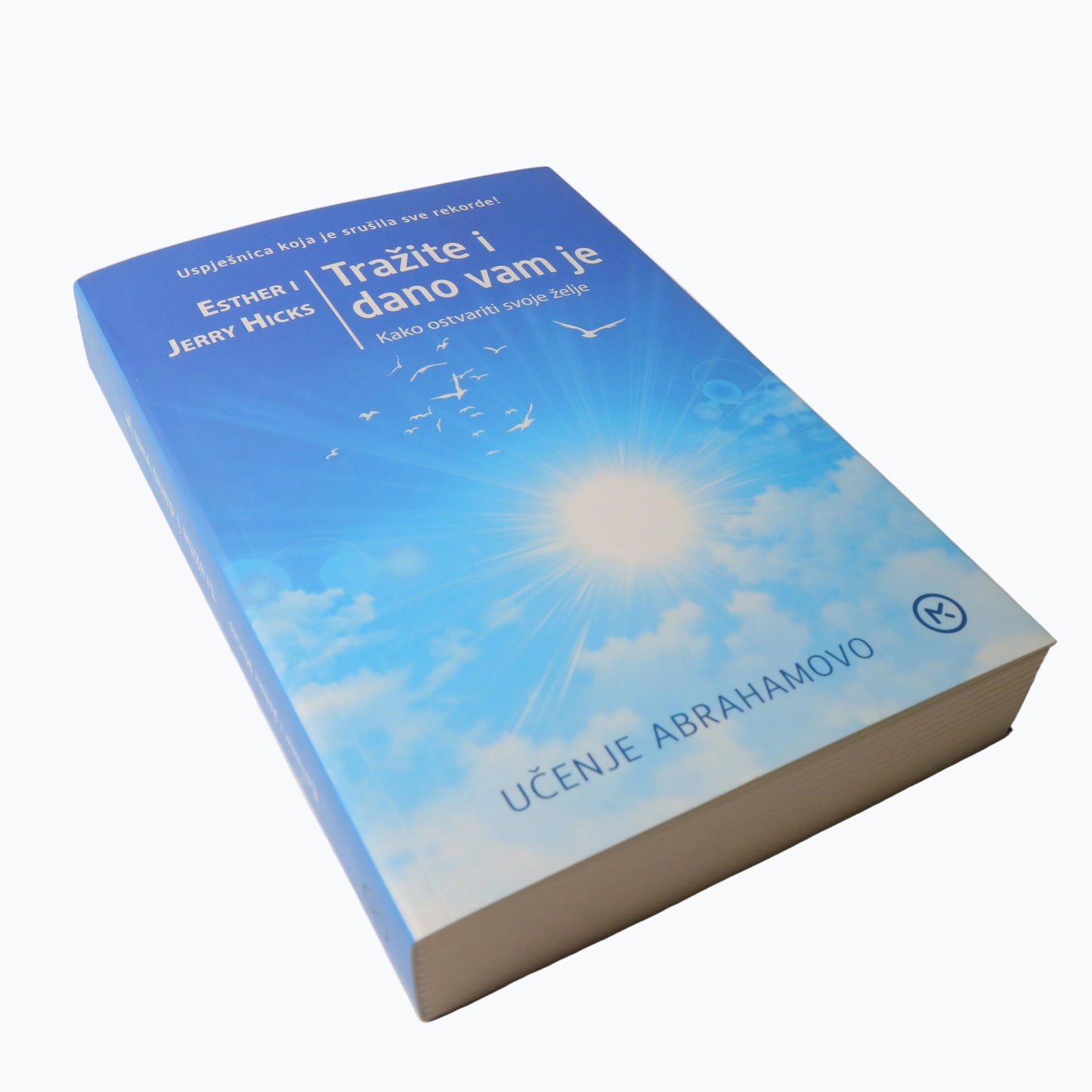 Esther Hicks i Jerry Hicks - Tražite i Dano Vam Je