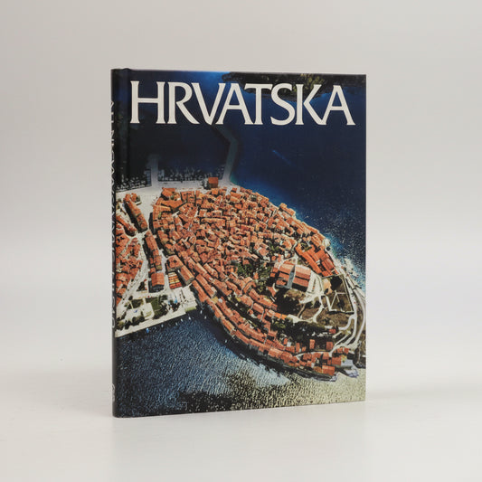 Hrvatska - Photographic Monograph Aerial view of a coastal town with 'HRVATSKA' text at the top.