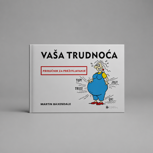 Vaša Trudnoća – Priručnik za Preživljavanje (Croatian Humour Book)