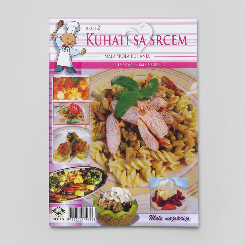 Naše Najljepše – Kuhati Sa Srcem 2 Cookbook cover with pasta dish and images of other foods, featuring a cartoon chef.