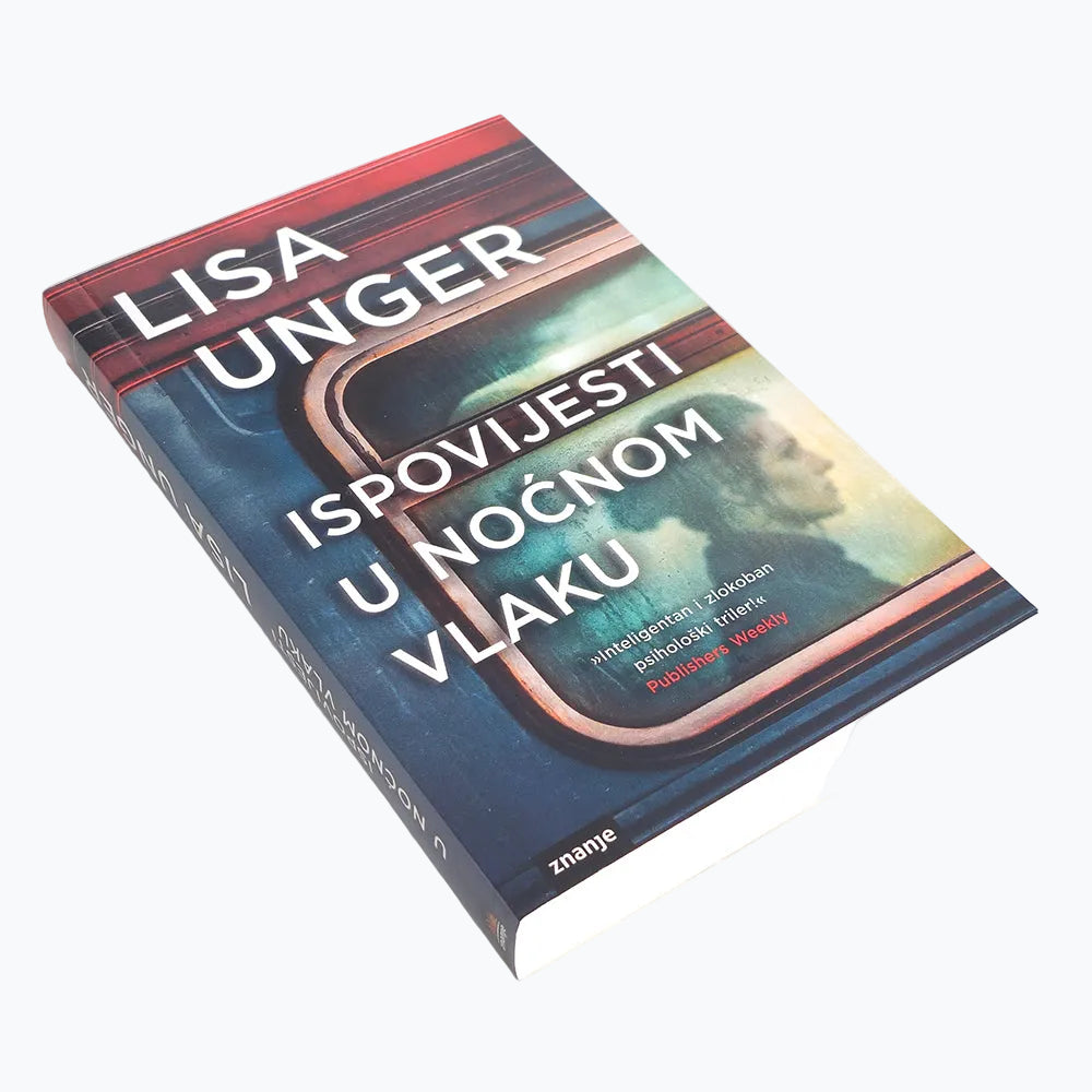 Lisa Unger - Ispovijesti u noćnom vlaku 