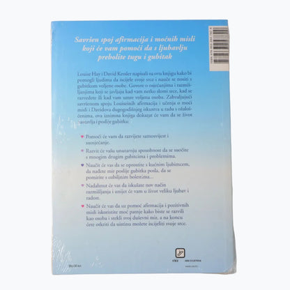 Louise Hay i David Kessler - Iscijelite Svoje Srce