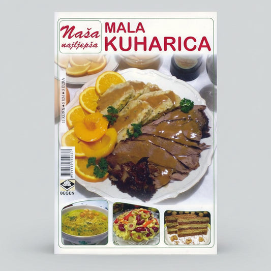 Naša Najljepša – Mala Kuharica Book cover of 'Mala Kuharica' with sliced meat and oranges on a plate