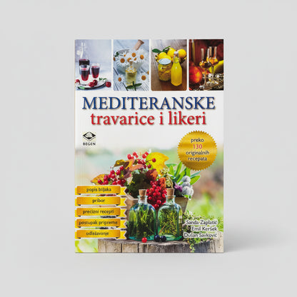 Mediteranske Travarice i Likeri Book cover of 'Mediteranske travarice i likeri' with images of drinks and ingredients on a white background.