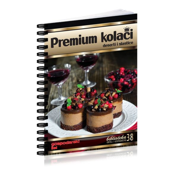 PREMIUM KOLAČI – Deserti i Slastice Book cover of 'Premium kolaci' with desserts and wine glasses on a white background