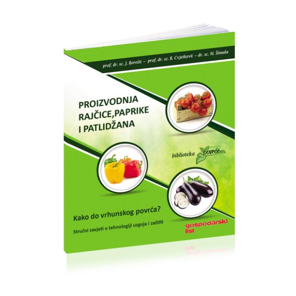 Proizvodnja Rajčice, Paprike i Patlidžana: Kako Do Vrhunskog Povrća Book cover with green and white design featuring images of vegetables and text on a white background