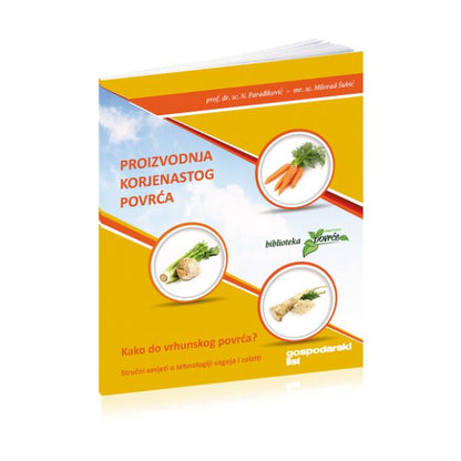 Proizvodnja Korjenastog Povrća : Kako Do Vrhunskog Povrća Book cover with images of carrots and text on a white background