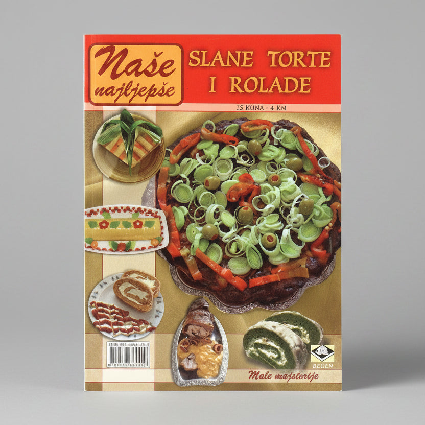 Naše Najljepše - Slane Torte i Rolade Magazine cover featuring various food items with a prominent display of a torte and rolade.