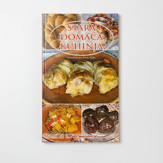 Stara domaća kuhinja (Traditional Home‑Style Cooking) Cookbook cover featuring images of food with 'Stara Domáca Kuhinja' text.