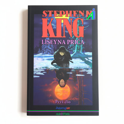 Stephen King - Liseyna Priča (Prvi dio) Book cover of 'Liseyna priáō' by Stephen King with a dark forest and moon reflection design.