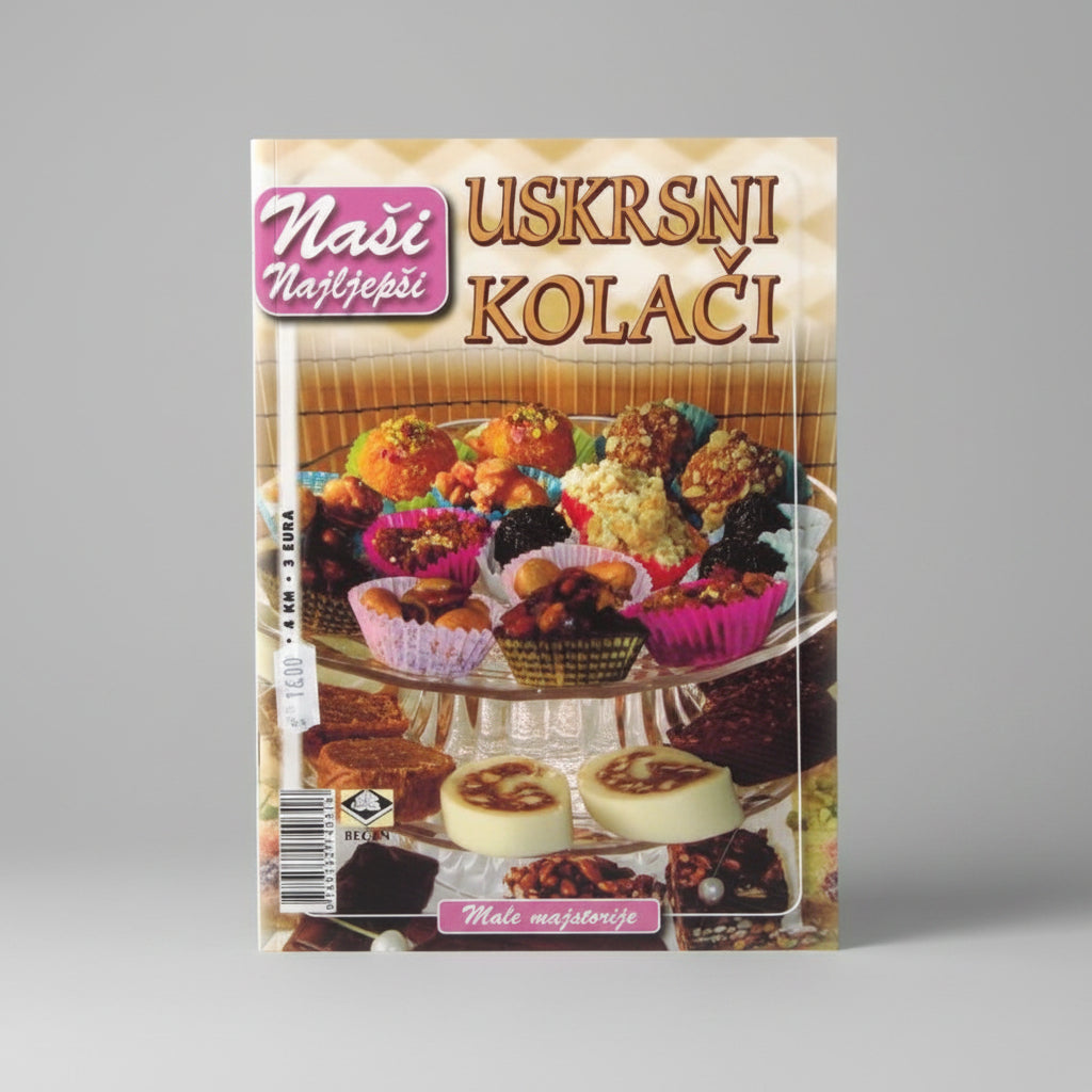 Naši Najljepši - Uskrsni Kolači Book cover of 'Uskrsni KolaČi' with images of pastries on a tiered stand.