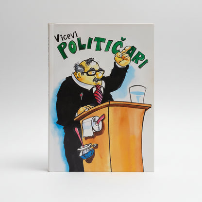 VICEVI: POLITIČARI – Book of Humour (Croatian Joke Book) Book cover with a cartoon character at a podium and text 'Vicevi Politiçari' on a white background