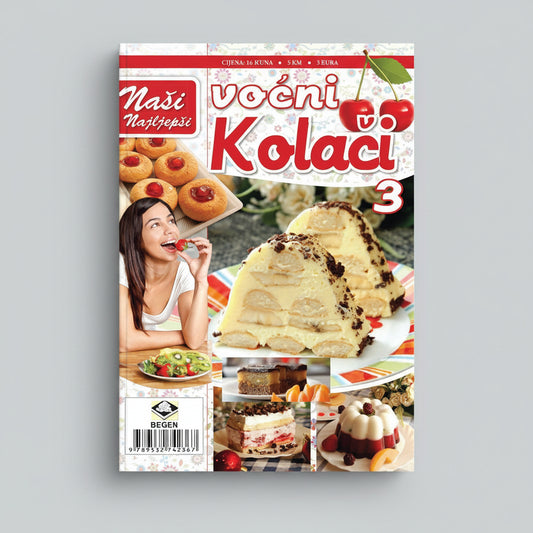 Naši Najljepši - Voćni Kolači 3 Magazine cover featuring a woman eating a dessert with various cakes and pastries displayed.